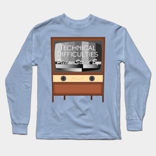 Technical Difficulties Please Stand By Long Sleeve T-Shirt